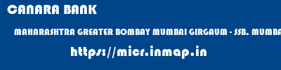 CANARA BANK  MAHARASHTRA GREATER BOMBAY MUMBAI GIRGAUM - SSB, MUMBAI  micr code
